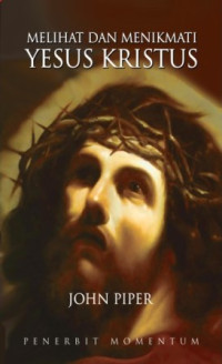 Image of Melihat dan Menikmati Yesus Kristus