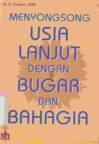 Image of Menyongsong usia lanjut dengan bugar dan bahagia