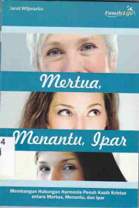 Image of Mertua, Menantu, Ipar : prinsip-prinsip hubungan