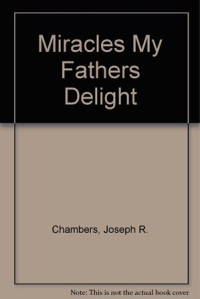 Image of Miracles, my fathers delight