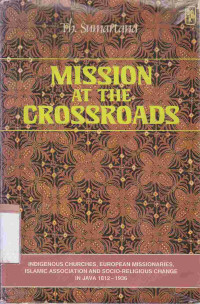 Image of Mission at the crossroads : indigenous churches, European Missionaries, Islamic...