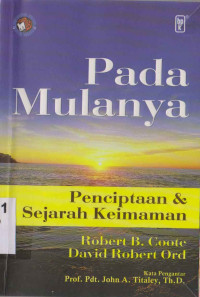 Image of Pada Mulanya :Penciptaan dan Sejarah Keimanan