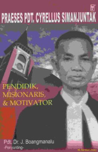Image of Praeses Pdt. Cyrellus Simanjuntak : pendidik-misionaris dan motivator