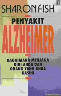 Image of Penyakit Alzheimer : bagaimana menjaga diri anda dan orang yang anda kasihi