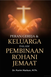 Image of Peran Gereja dan keluarga dalam pembinaan rohani jemaat