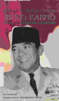 Image of Religi dan religiusitas bung Karno :keberagaman mengkokohkan keindonesiaan
