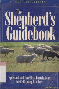 Image of The shepherds guidebook : spritual and practical foundations for cell group leader