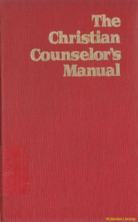 Image of The christian counselors manual : the pratice of nauthetic counseling
