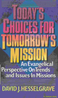 Image of Today's choices for tomorrow's mission : an evangelical perspective on trends and issues in missions