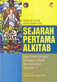 Image of Sejarah Pertama Alkitab : Dari Eden Hingga Kerajaan Daud Berdasarkan Sumber Y