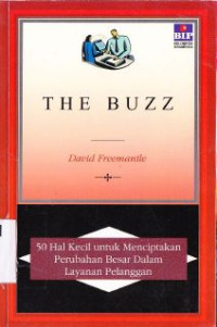 Image of The Buzz : 50 hal kecil untuk menciptakan perubahan besar dalam layanan pelayanan