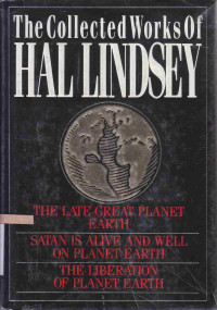 Image of The collected works of Hal Lindsey : the late great planet earth, Satan is alive..., the liberation of planet earth