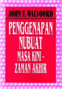 Image of Penggenapan nubuat masa kini-zaman akhir (judul asli:major Bible prophecies)