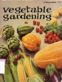 Image of A sunset book vegetable gardening : by the editorial staffs of sunset books and sunset magazine