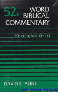 Image of Word Biblical Commentary - Vol.52b : Revelation 6-16